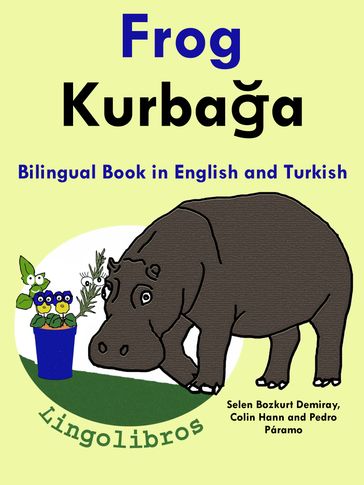 Bilingual Book in English and Turkish: Frog  Kurbaa - Learn Turkish Series - LingoLibros