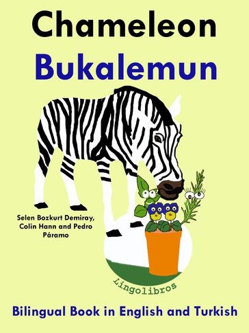 Bilingual Book in English and Turkish: Chameleon - Bukalemun - Learn Turkish Series - LingoLibros
