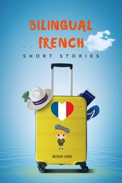 Bilingual French Short Stories Book 1
