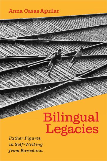 Bilingual Legacies - Anna Casas Aguilar