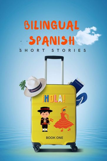 Bilingual Spanish Short Stories Book 1 - Language Story