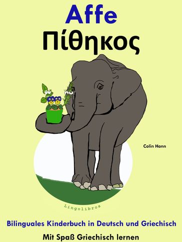 Bilinguales Kinderbuch in Deutsch und Griechisch: Affe - . Mit Spaß Griechisch lernen - Colin Hann