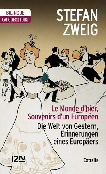 Bilingue français-allemand : Le Monde d'hier (extraits) / Die Welt Gestern, Erinnerungen eines europäers - Stefan Zweig