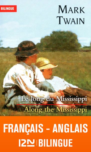 Bilingue français-anglais : Le long du Mississippi / Along the Mississippi - Twain Mark
