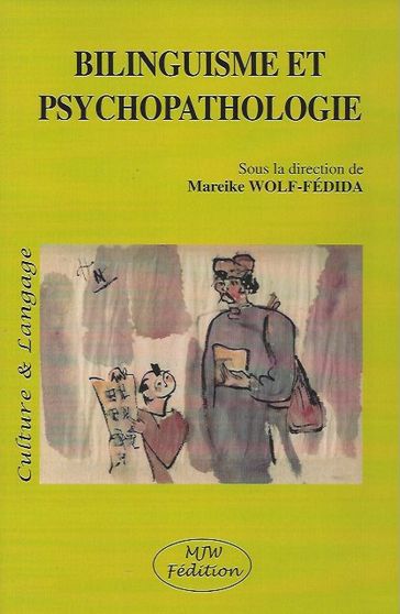 Bilinguisme et Psychopathologie - Mareike Wolf-Fédida