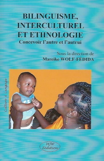 Bilinguisme, interculturel et ethnologie - Mareike WOLF-FEDIDA