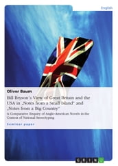Bill Brysons View of Great Britain and the USA in  Notes from a Small Island  and  Notes from a Big Country 
