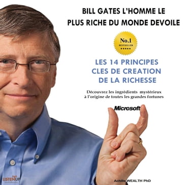 Bill Gates devoile Les 14 principles clés de création de la richesse - ACHILLE WEALTH PHD