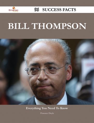 Bill Thompson 96 Success Facts - Everything you need to know about Bill Thompson - Florence Doyle
