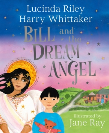 Bill and the Dream Angel - Lucinda Riley - Harry Whittaker