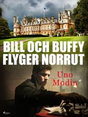 Bill och Buffy flyger norrut