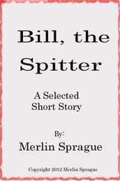 Bill the Spitter