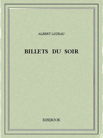 Billets du soir I - Albert Lozeau