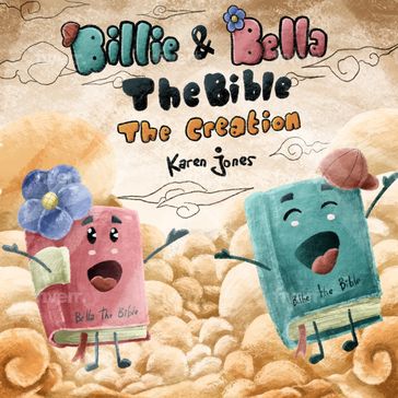 Billie and Bella the Bible - Karen Jones