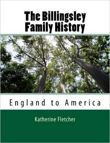 Billingsly Family History: England to America - Katherine Fletcher