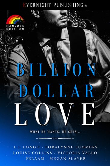 Billion Dollar Love: Manlove Edition - L.J. Longo - Loralynne Summers - Louise Collins - Megan Slayer - Pelaam - Victoria Vallo