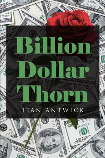 Billion Dollar Thorn - Jean Antwick