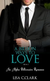 A Billion Ways to Love - Book # 3