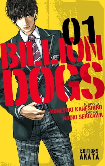 Billion dogs - tome 1 - Muneyuki Kaneshiro - Naoki Serizawa