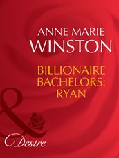 Billionaire Bachelors: Ryan (The Baby Bank, Book 6) (Mills & Boon Desire)