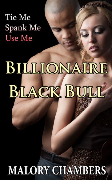 Billionaire Black Bull - Malory Chambers
