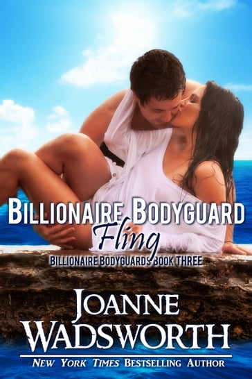 Billionaire Bodyguard Fling - Joanne Wadsworth