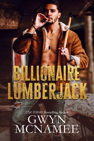 Billionaire Lumberjack - Gwyn McNamee