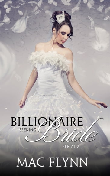 Billionaire Seeking Bride #2 - Mac Flynn