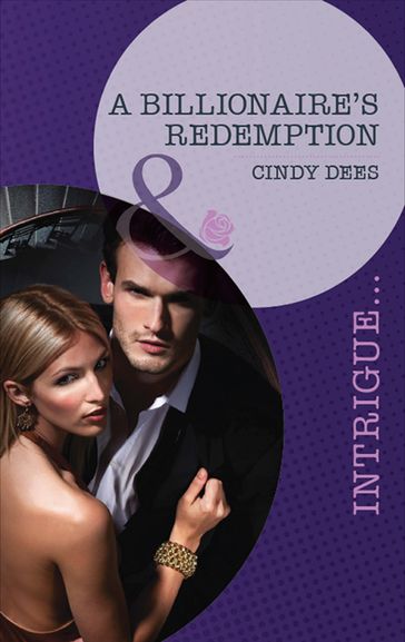 A Billionaire's Redemption (Mills & Boon Intrigue) (Vengeance in Texas, Book 3) - Cindy Dees