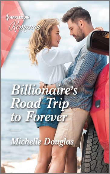 Billionaire's Road Trip to Forever - Michelle Douglas