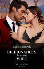 Billionaire s Runaway Wife (Mills & Boon Modern)