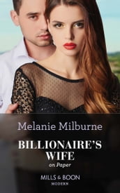 Billionaire s Wife On Paper (Mills & Boon Modern) (Conveniently Wed!, Book 25)