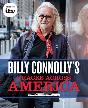 Billy Connolly's Tracks Across America - Billy Connolly