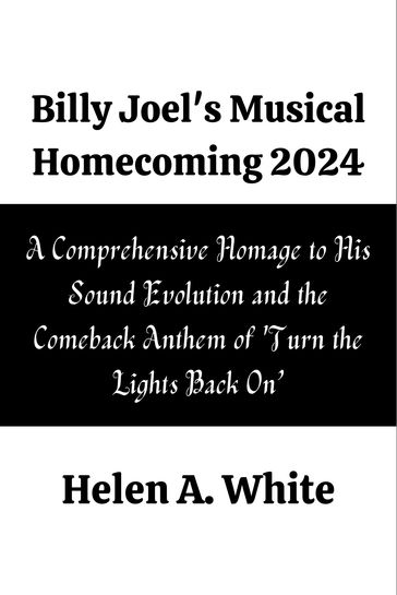 Billy Joel's Musical Homecoming 2024 - Helen A. White
