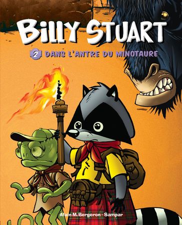 Billy Stuart - Tome 2 - Dans l'antre du Minotaure - Alain M. Bergeron