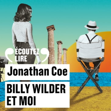 Billy Wilder et moi - Jonathan Coe