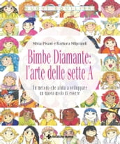 Bimbe Diamante: l arte delle sette A