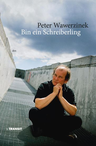 Bin ein Schreiberling - Gudrun Froba - Peter Wawerzinek