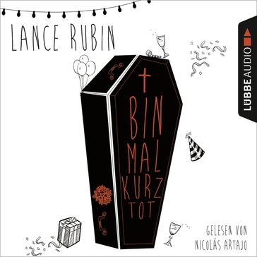 Bin mal kurz tot - Lance Rubin