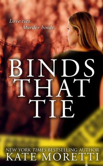 Binds that Tie - Kate Moretti