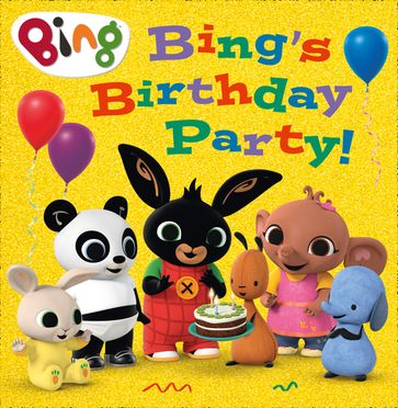 Bing's Birthday Party! (Bing) - HarperCollinsChildrensBooks