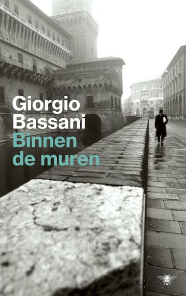 Binnen de muren - Giorgio Bassani