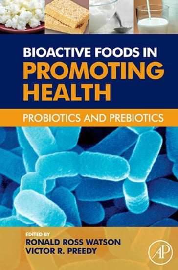 Bioactive Foods in Promoting Health - BSc  PhD  DSc  FRSB  FRSPH  FRCPath  FRSC Victor R Preedy - Ronald Ross Watson