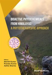 Bioactive Phytochemicals from Himalayas: A Phytotherapeutic Approach