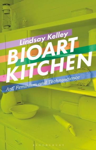 Bioart Kitchen - Lindsay Kelley