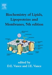 Biochemistry of Lipids, Lipoproteins and Membranes