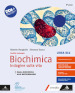 Biochimica. Indagine sulla vita. Linea blu. Dalla biochimica alle biotecnologie. Per le Scuole superiori. Con e-book. Con espansione online