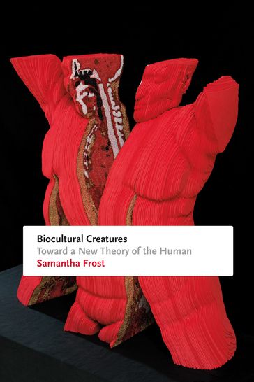Biocultural Creatures - Samantha Frost
