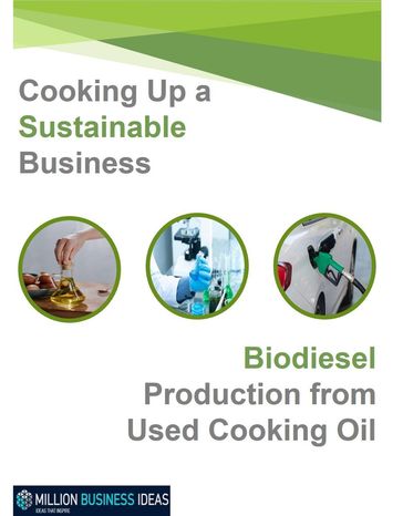 Biodiesel Production from Used Cooking Oil - MillionBusinessIdeas