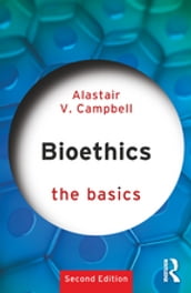 Bioethics: The Basics